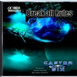 Break_all_Rules_Castor Six